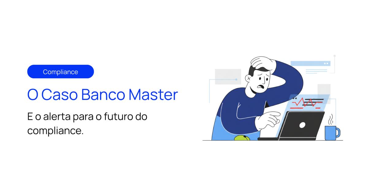 Caso Banco Master e o alerta para o futuro do compliance